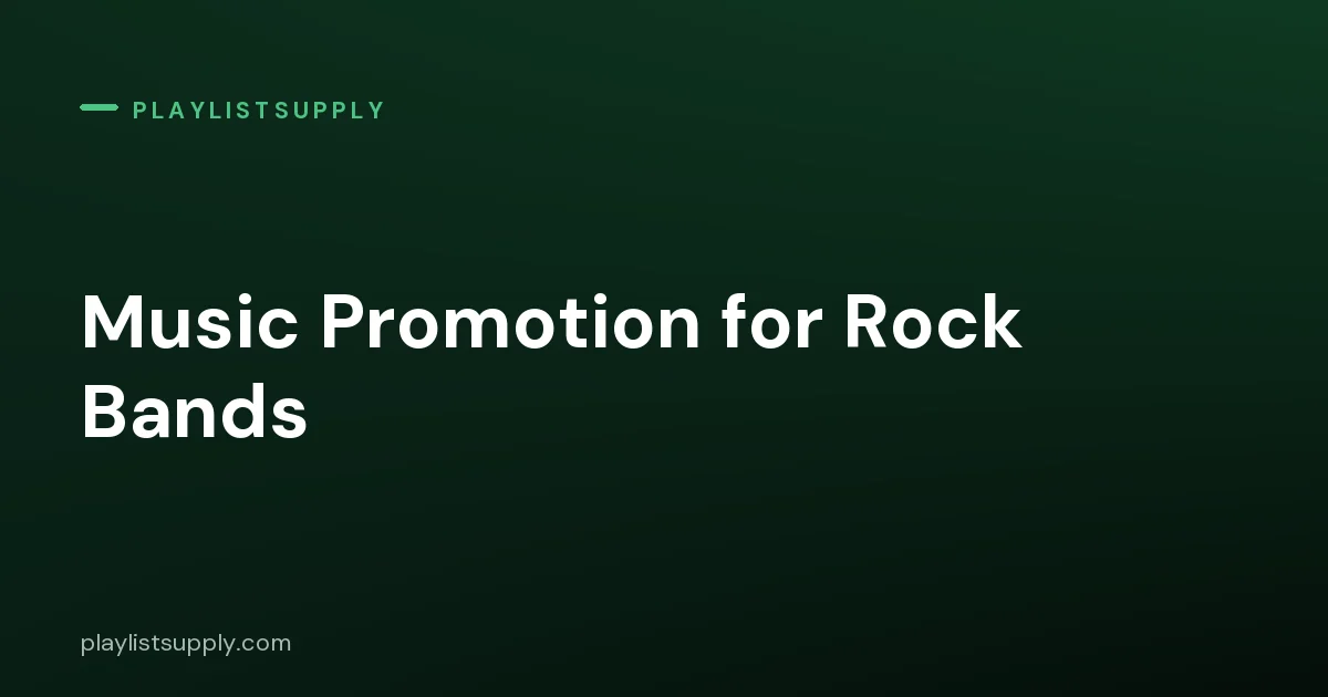 Music Promotion for Rock Bands: Turn Your Live Show, Your Hometown and Rock Playlists Into a Fanbase